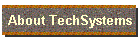 About TechSystems