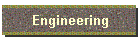 Engineering