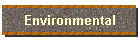 Environmental