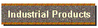 Industrial Products